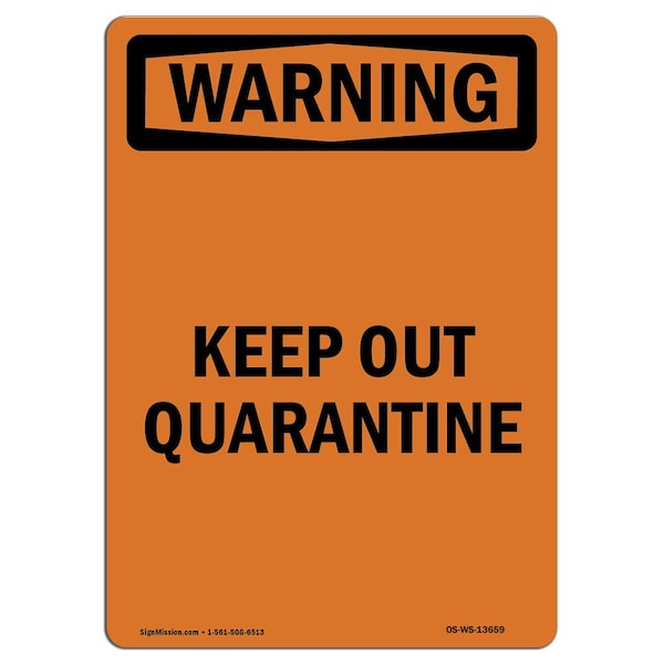Safety Sign, OSHA WARNING, 5" Height, Keep Out Quarantine, Portrait, 10PK